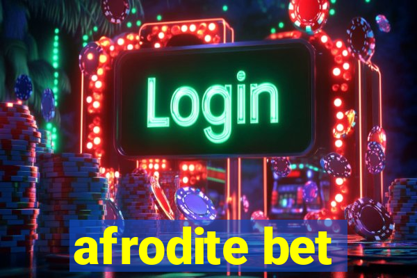 afrodite bet